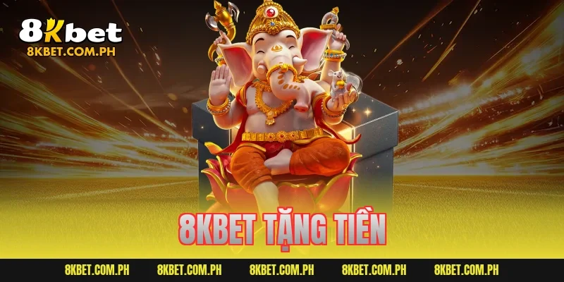 8kbet tặng tiền