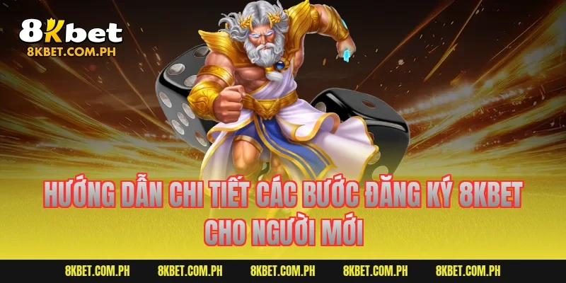 Hướng dẫn chi tiết các bước đăng ký 8kbet cho người mới
