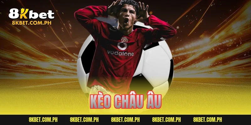 kèo châu âu