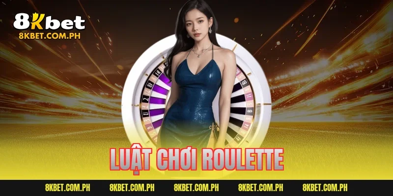 luật chơi roulette