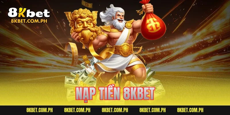 nạp tiền 8kbet