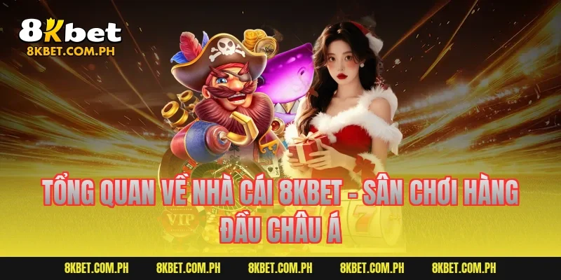 Tổng Quan Về Nhà Cái 8KBET – Sân Chơi Hàng Đầu Châu Á