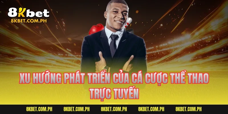 Xu hướng phát triển của cá cược thể thao trực tuyến