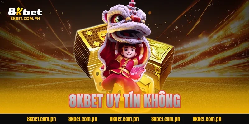 8kbet uy tín không