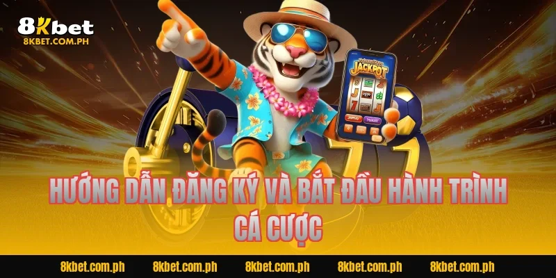 Hướng dẫn đăng ký và bắt đầu hành trình cá cược